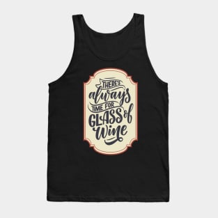 There is always time for a glass of wine Tank Top